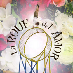 La roue del amor [Cirque]