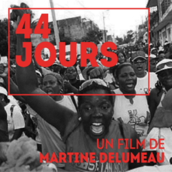 « 44 Jours » de Martine Delumeau[ciné doc]