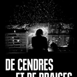 « De cendres et de braises » de Manon Ott [ciné doc]